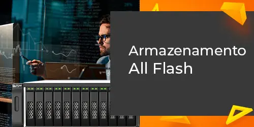 Armazenamento All Flash: storage de alta performance