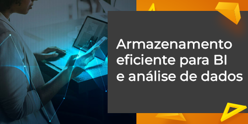 Armazenamento de dados para aplicações de análise de dados e BI