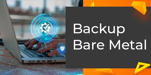 Backup Bare Metal: Como Fazer, Recuperar e Benefícios