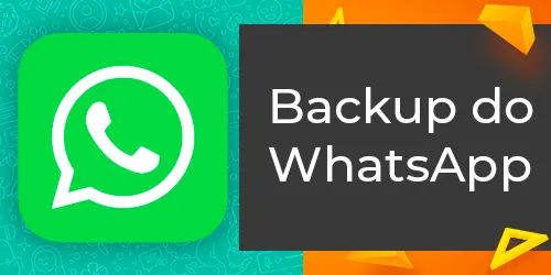 Como Fazer Backup do WhatsApp: Guia Completo para Android e iOS