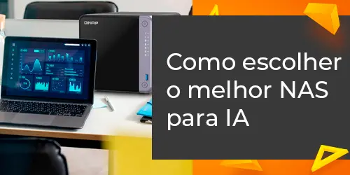 Como escolher o melhor NAS para inteligência artificial