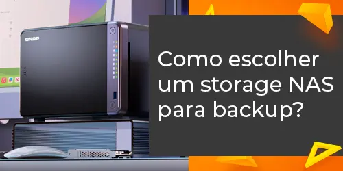 Como escolher um storage NAS para backup de forma segura?