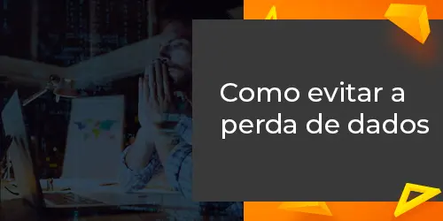 Perda de Dados: Previna-se com Técnicas de Backup Avançadas