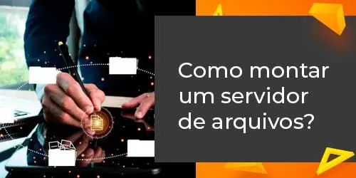 Como montar um servidor de arquivos de forma segura?