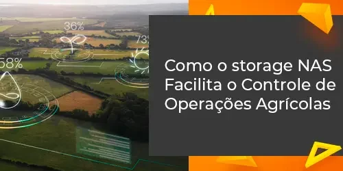 Como o storage NAS otimiza as operações agrícolas remotas
