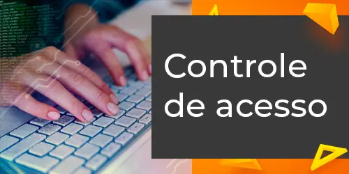 Controle de Acesso: Segurança e Sigilo dos Arquivos Corporativos