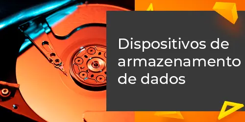 Dispositivos de armazenamento de dados: segurança e eficiência