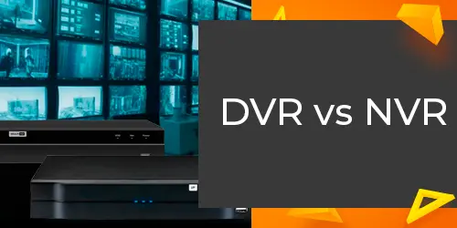 DVR vs NVR: Entenda a Diferença e Qual a Melhor Opção