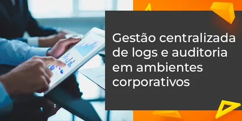 Gestão Centralizada de Logs e Auditoria para Infraestrutura de TI