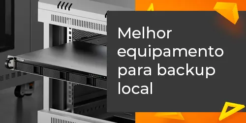 Melhor Equipamento para Backup Local