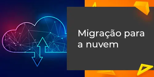 Migração para a nuvem: Vantagens, Riscos e Soluções