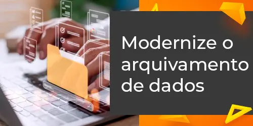 Modernize o Arquivamento de Dados da sua Empresa