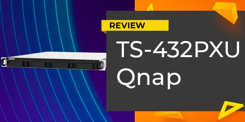 Review TS-432PXU Qnap | Análise sobre o servidor NAS 4 baias rackmount