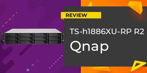 Review TS-h1886XU-RP R2 Qnap | Análise sobre o servidor NAS de alto desempenho
