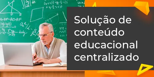 Conteúdo educacional centralizado: otimize o fluxo de informação na educação