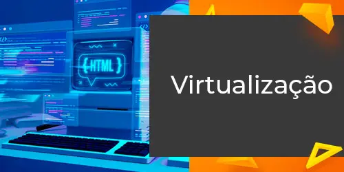 Virtualização: O que é e como funciona? - Guia Completo