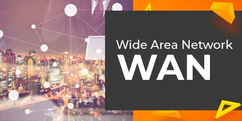 WAN (Wide Area Network) | O que é e como funciona a rede remota?