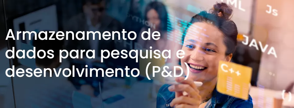 O desafio do armazenamento em P&D