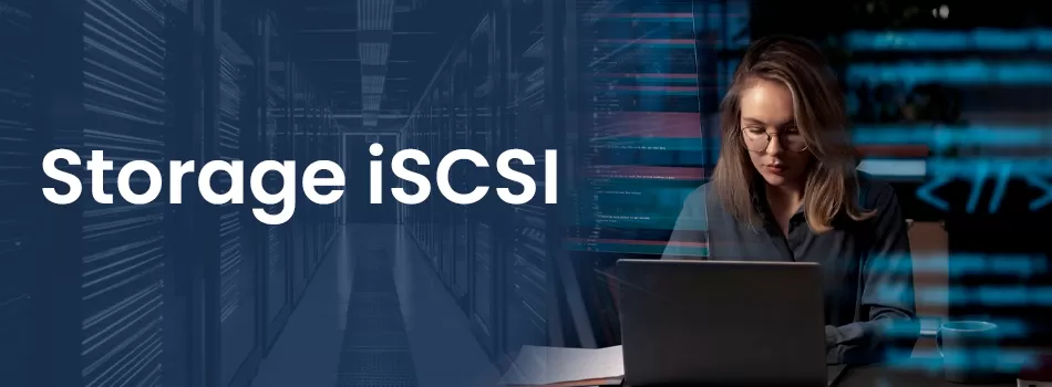 Storage iSCSI - Alta Performance E Confiabilidade Para Sua Infraestrutura