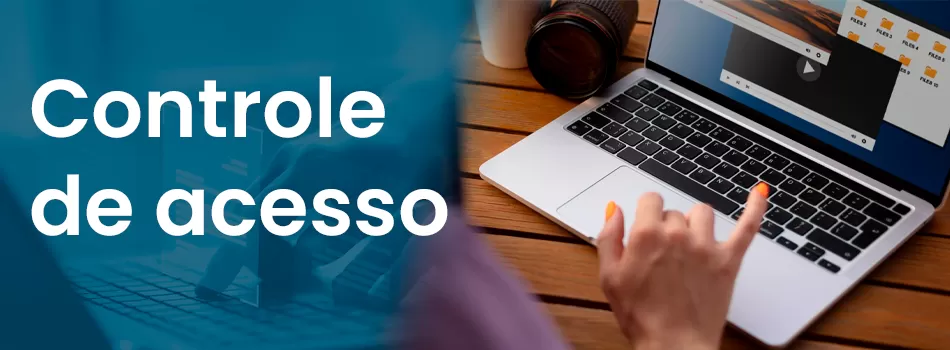 Como Garantir Segurança Com Controle De Acesso Aos Arquivos?