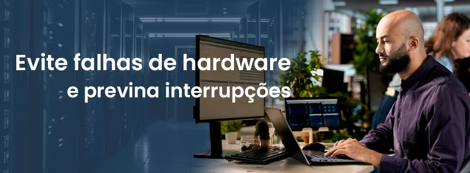 Como Gerenciar Falhas De Hardware E Prevenir Interrupções Com Sucesso